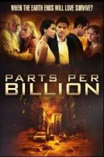 Watch Parts Per Billion Xmovies8