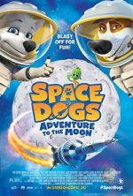 Watch Space Dogs: Adventure to the Moon Xmovies8