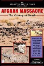 Watch Afghan Massacre: The Convoy of Death Xmovies8