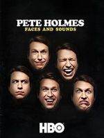 Watch Pete Holmes: Faces and Sounds (TV Special 2016) Xmovies8