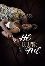 Watch He Belongs to Me Xmovies8