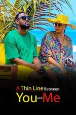 Watch A Thin Line Between You and Me Xmovies8
