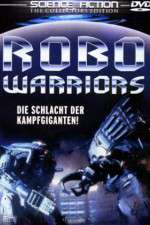 Watch Robo Warriors Xmovies8