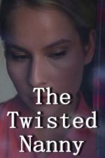 Watch The Twisted Nanny Xmovies8