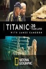 Watch Titanic: 20 Years Later with James Cameron Xmovies8