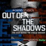 Watch Out of the Shadows: The Man Behind the Steele Dossier (TV Special 2021) Xmovies8