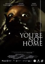 Watch You\'re Not Home (Short 2022) Xmovies8