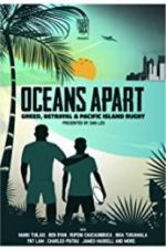 Watch Oceans Apart: Greed, Betrayal and Pacific Island Rugby Xmovies8