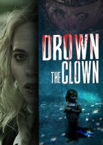 Watch Drown the Clown Xmovies8