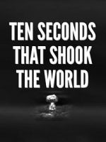 Watch Specials for United Artists: Ten Seconds That Shook the World Xmovies8
