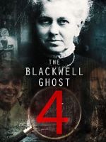 Watch The Blackwell Ghost 4 Xmovies8