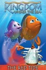 Watch Kingdom Under the Sea: The Red Tide Xmovies8