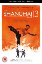 Watch Shanghai 13 Xmovies8