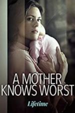 Watch A Mother Knows Worst Xmovies8