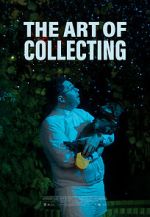 Watch The Art of Collecting (Short 2021) Xmovies8