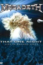 Watch Megadeth That One Night - Live in Buenos Aires Xmovies8