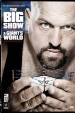 Watch Big Show A Giants World Xmovies8
