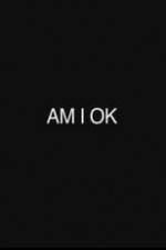 Watch Am I Okay Xmovies8