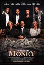 Watch For the Love of Money Xmovies8