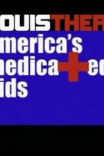 Watch Louis Theroux America's Medicated Kids Xmovies8