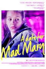 Watch A Date for Mad Mary Xmovies8