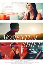 Watch Momentum Shift Xmovies8