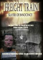 Watch Freight Train: Slayer of Innocence Xmovies8