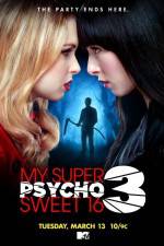 Watch My Super Psycho Sweet 16 Part 3 Xmovies8