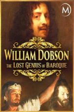 Watch William Dobson, the Lost Genius of Baroque Xmovies8