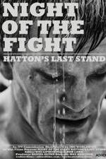 Watch Night of the Fight: Hatton's Last Stand Xmovies8
