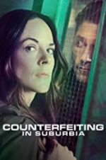 Watch Counterfeiting in Suburbia Xmovies8