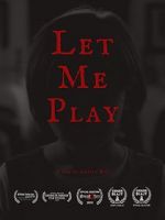 Watch Let Me Play (Short 2019) Xmovies8