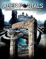 Watch Alien Portals: Ancient Labyrinths, Temples and Mazes Xmovies8