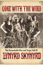Watch Gone with the Wind: The Remarkable Rise and Tragic Fall of Lynyrd Skynyrd Xmovies8
