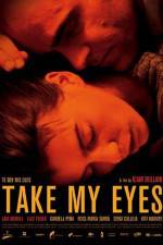 Watch Take My Eyes Xmovies8