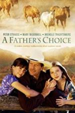 Watch A Father\'s Choice Xmovies8
