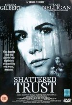 Watch Shattered Trust: The Shari Karney Story Xmovies8