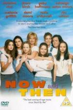 Watch Now and Then Xmovies8