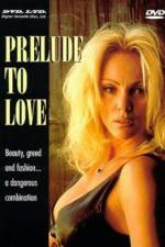 Watch Prelude to Love Xmovies8