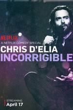 Watch Chris D'Elia: Incorrigible Xmovies8
