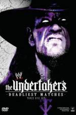 Watch WWE The Undertaker's Deadliest Matches Xmovies8