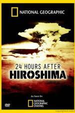Watch 24 Hours After Hiroshima Xmovies8