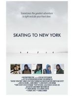 Watch Skating to New York Xmovies8
