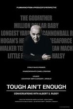 Tough Ain't Enough: Conversations with Albert S. Ruddy xmovies8