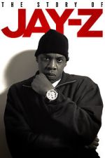 Watch The Story of Jay-Z Xmovies8