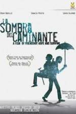 Watch La sombra del caminante Xmovies8