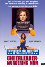 Watch The Positively True Adventures of the Alleged Texas Cheerleader-Murdering Mom Xmovies8