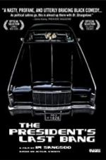 Watch The President\'s Last Bang Xmovies8