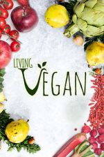 Watch Living Vegan Xmovies8