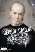 Watch George Carlin Life Is Worth Losing Xmovies8